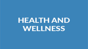 Health and Wellness"