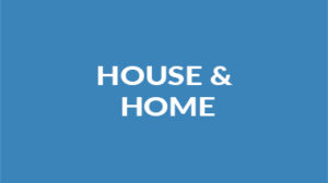 House & Home"